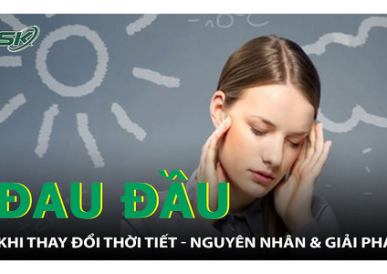 ĐAU ĐẦU NGÀY MƯA BÃO - THAY ĐỔI THỜI TIẾT